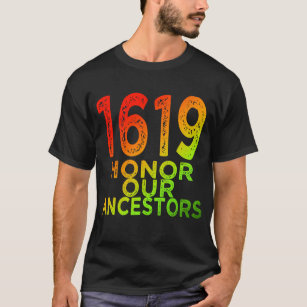 1619 Our Ancestors Project, Black History Month  T-Shirt
