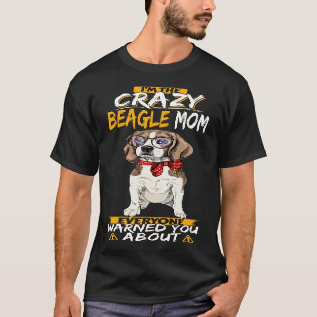 162 I'm The Crazy Beagle Mum T-Shirt (Front)