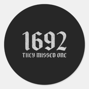 1692 missed one funny halloween witch dark humour classic round sticker
