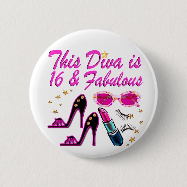 16 AND FABULOUS DIVA 6 CM ROUND BADGE (Front)