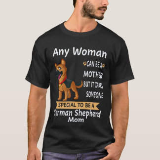 16 Any Woman Can Be A Mother But It Takes Someone T-Shirt