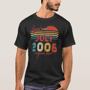 16 Birthday Legend Since July 2006 Original Part T-Shirt