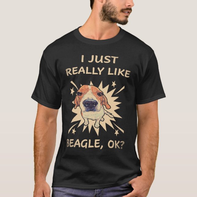 16 I Just Really Like Beagle T-Shirt (Front)
