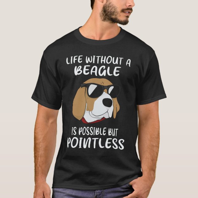16 Life Without A Beagle T-Shirt (Front)