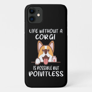 16 Life Without A Corgi Is Possible But Pointless Case-Mate iPhone Case