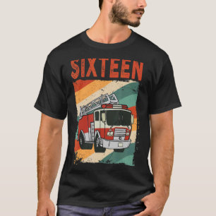 16 Year Old  16th Birthday Boy Firefighter Fire Tr T-Shirt