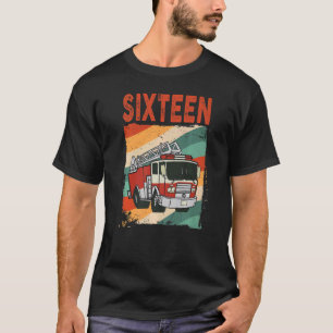 16 Year Old 16th Birthday Boy Firefighter Fire Tru T-Shirt