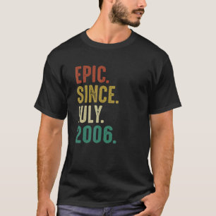 16 Year Old Birthday Epic Since July 2006 T-Shirt