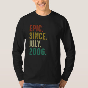 16 Year Old Birthday Epic Since July 2006 T-Shirt