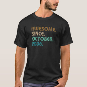 16 Year Old Gift Awesome Since October 2006 16th B T-Shirt