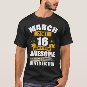 16 Year Old March 2007  16th Birthday   2 T-Shirt