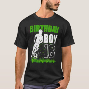 16 Year Old Soccer Birthday Party Theme 16th   For T-Shirt