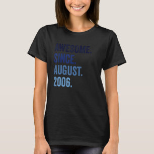 16 Years Old Awesome Since August 2006 16th Birthd T-Shirt