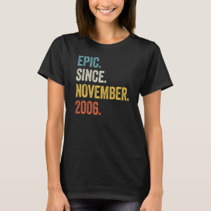 16 Years Old Epic Since November 2006 16th Birthda T-Shirt