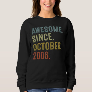 16 Years Old Gifts Awesome Since October 2006 16th Sweatshirt