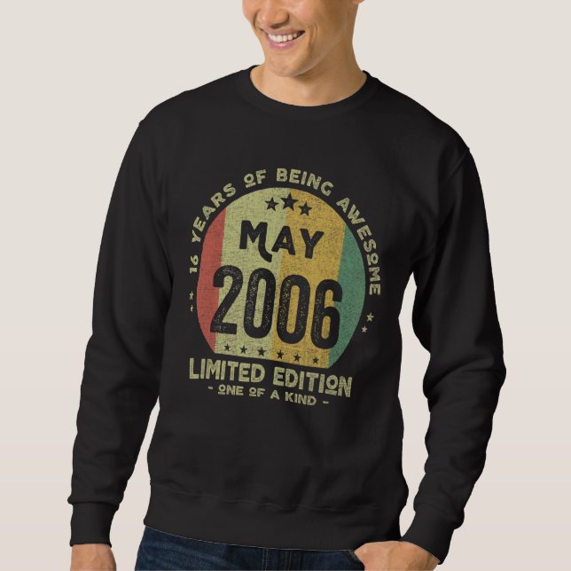 16 Years Old May 2006  16th Birthday 1 Sweatshirt (Front)