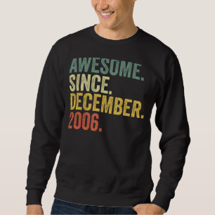 16th Birthday Awesome Since December 2006 16 Year Sweatshirt