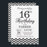 16th Birthday Invitation Black and White Chevron<br><div class="desc">16th Birthday Invitation with Black and White Chevron. Black and White. Kids Birthday. Boy or Girl Bday Invite. For further customisation,  please click the "Customise it" button and use our design tool to modify this template.</div>