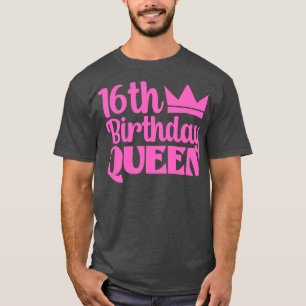16th birthday queen T-Shirt