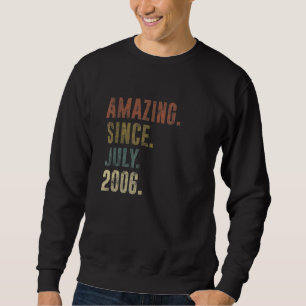 16th Birthday Vintage Amazing Since July 2006 Sweatshirt