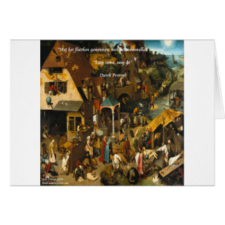16th Century Dutch Art & Famous Proverb
