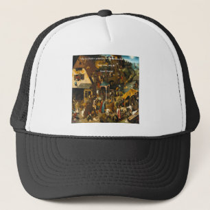 16th Century Dutch Art & Famous Proverb Trucker Hat