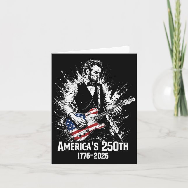 16th President Playing Guitar 250th Anniversary Card (Front)