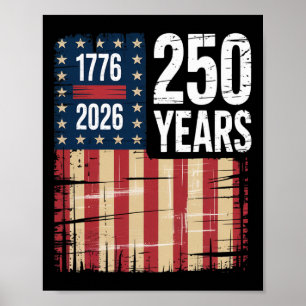 1776 2026 250 Years Anniversary Distressed Us Flag Poster