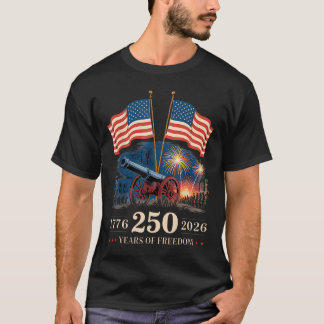 1776 2026 250 Years Of Freedom 250th American Anni T-Shirt