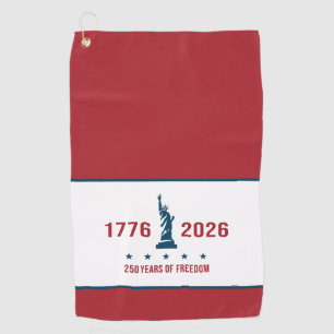 1776 2026   250 Years of Freedom Statue of Liberty Golf Towel
