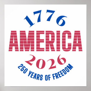 1776 AMERICA 2026 250 years freedom Poster