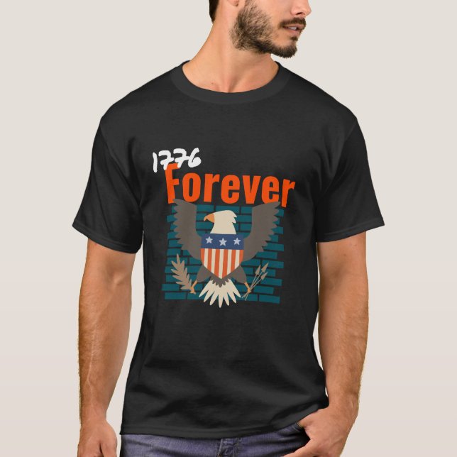 1776 forever 4th of July T shirt (Front)