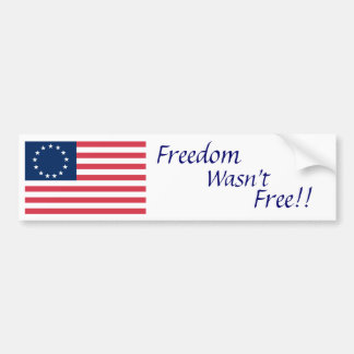 1776, Freedom, Wasn't, Free!! Bumper Sticker