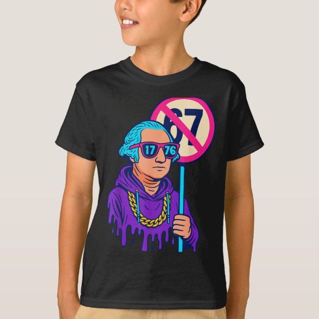 1776 Over 67 Funny Meme George Washington Drip  T-Shirt (Front)