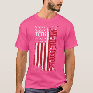 1776 Patriot Day We the People T-Shirt