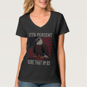 1776 percent sure that im 93 flag usa july 4th pat T-Shirt