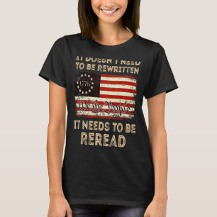 1776 Usa Flag We The People It Doesn't Need To Be  T-Shirt