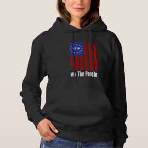 1776 We The People Betsy Ross Usa Flag Patriotic 4 Hoodie