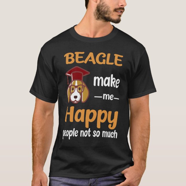 17 Beagle Make Me Happy T-Shirt (Front)