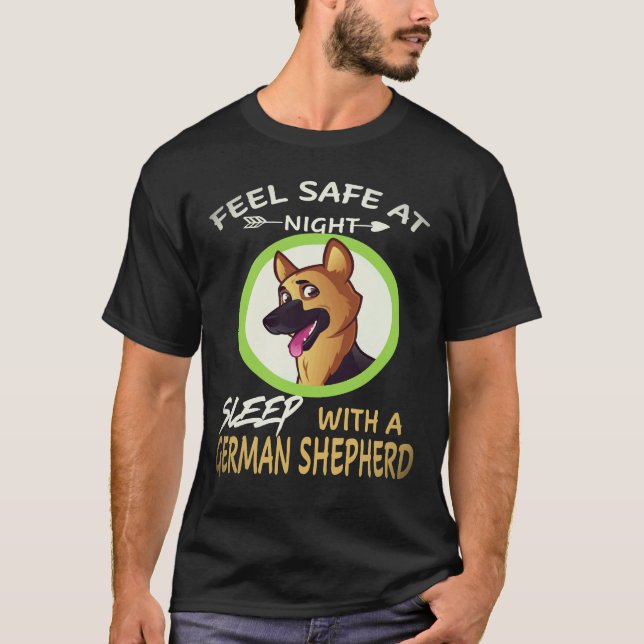 17 Feel Safe At Night Sleep With A German Shepherd T-Shirt (Front)
