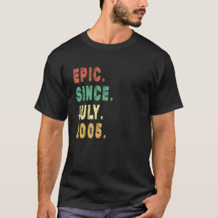 17 Year Old Epic Since July 2005 17th Birthday T-Shirt