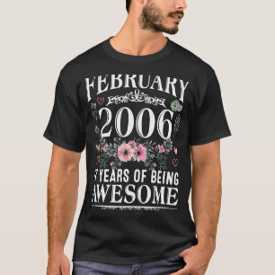 17 Year Old Made In February 2006 17th Birthday  W T-Shirt
