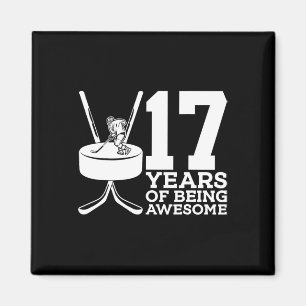 17 YEARS OF BEING AWESOME ICE HOCKEY 17TH BIRTHDAY MAGNET