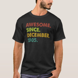 17 Years Old Awesome Since December 2005 17th Birt T-Shirt