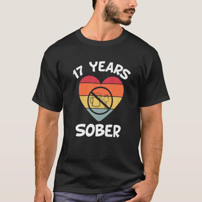 17 Years Sober Recovery Addiction Sobriety Date So T-Shirt (Front)