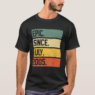 17th Birthday  17 Year Old Epic Since July 2005 Me T-Shirt