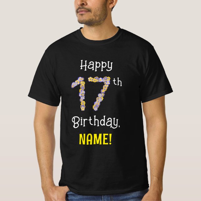 17th Birthday: Floral Flowers Number “17” + Name T-Shirt (Front)
