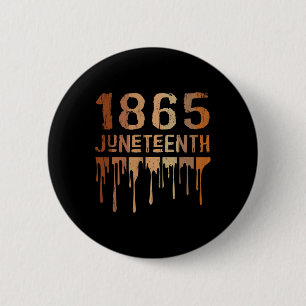 1865 Juneteenth Shirt Melanin Black Pride Melanate 6 Cm Round Badge