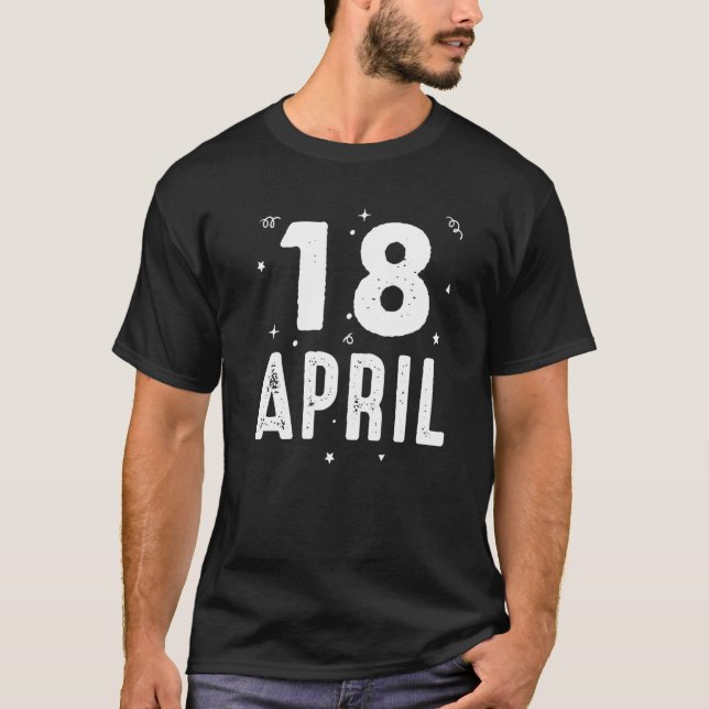 18 April Anniversary Party Special Occasions for T T-Shirt (Front)