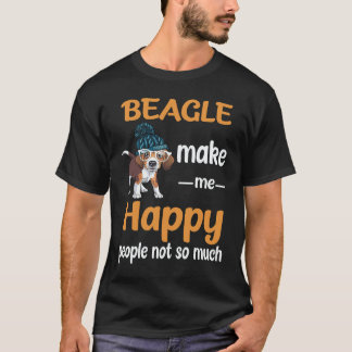 18 Beagle Make Me Happy People Not So Much Beagle T-Shirt